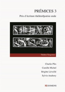 Premices 3 : Prix D'ecriture Theatre#poesie Orale 2023 