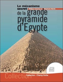 Le Mecanisme Secret De La Grande Pyramide D'egypte 