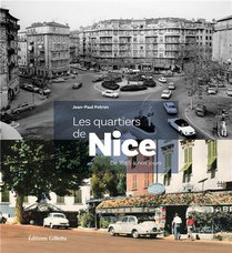 Les Quartiers De Nice : De 1855 A Nos Jours 