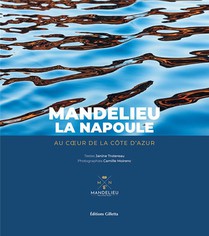 Mandelieu-la Napoule : Au Coeur De La Cote D'azur 