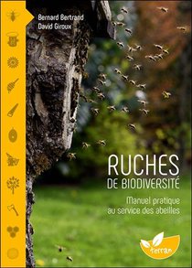 Ruches De Biodiversite : Manuel Pratique Au Service Des Abeilles 