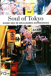 Soul Of Tokyo : Guide Des 30 Meilleures Experiences (edition 2024) 