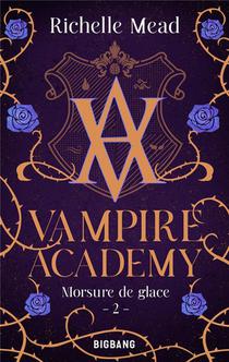 Vampire Academy T.2 : Morsure De Glace 