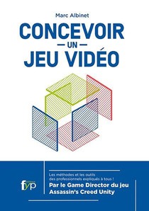 Concevoir Un Jeu Video (3e Edition) 