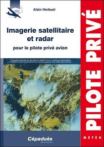 Imagerie Satellitaire Et Radar Pour Le Pilote Prive Avion 