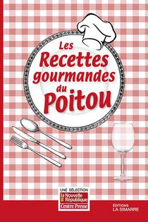 Les Recettes Gourmandes Du Poitou 