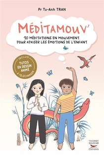 Meditamouv' : 10 Meditations En Mouvement Pour Apaiser Les Emotions De L'enfant 