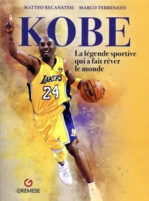 Kobe ; La Legende Sportive Qui A Fait Rever Le Monde 