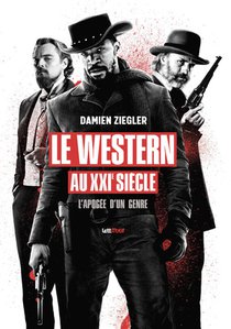 Le Western Au Xxie Siecle (version Luxe) 
