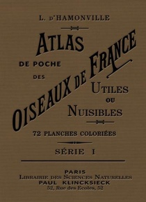 Atlas De Poche Des Oiseaux De France, Suisse Et Belgique Utiles Et Nuisibles 