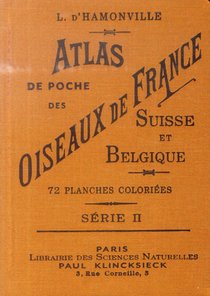 Atlas De Poche Des Oiseaux De France, Suisse Et Belgique Utiles Et Nuisibles T.2 