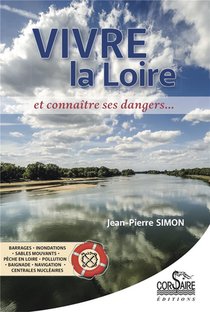 Vivre La Loire Et Connaitre Ses Dangers 