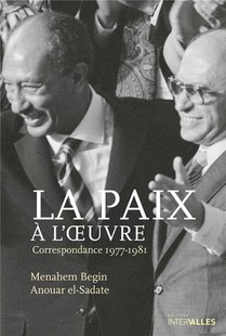 La Paix A L'oeuvre : Correspondance 1977-1981 