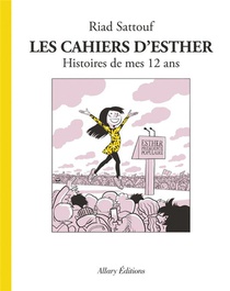 Les Cahiers D'esther T.3 ; Histoires De Mes 12 Ans 