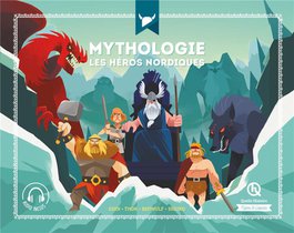 Mythologie : Les Heros Nordiques ; Odin, Thor, Beowulf, Sigurd 