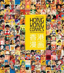 Hong Kong Comics ; Une Histoire Du Manhua 
