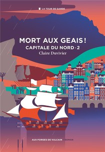 Capitale Du Nord T.2 : Mort Aux Geais ! 