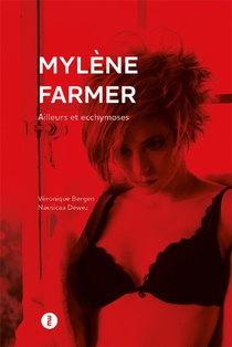 Mylene Farmer : Ailleurs Et Ecchymoses 