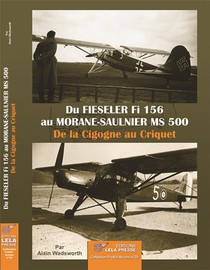 Du Fieseler Fi 156 Au Morane-saulnier Ms 500 : De La Cigogne Au Criquet 