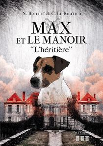 Max Et Le Manoir ; L'heritiere 