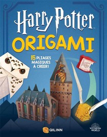 Harry Potter : Origami ; 15 Pliages Magiques A Creer ! 