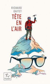 Tete En L'air : Un Blanc-bec Au Mont Blanc 