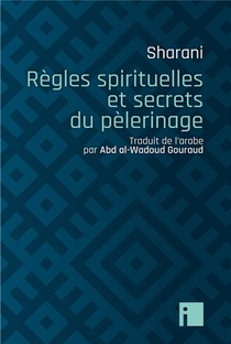 Regles Spirituelles Et Secrets Du Pelerinage 