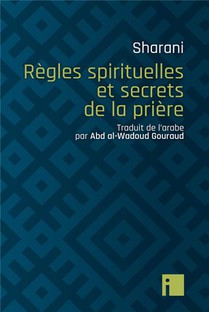 Regles Spirituelles Et Secrets De La Priere 