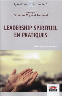 Leadership Spirituel En Pratiques 