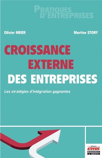 Croissance Externe Des Entreprises : Les Strategies D'integration Gagnantes 