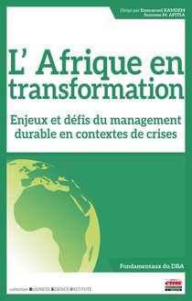 L'afrique En Transformation : Enjeux Et Defis Du Management Durable En Contextes De Crises 