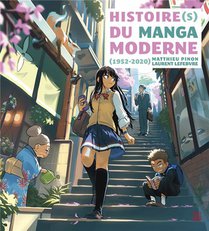Histoire(s) Du Manga Moderne ; 1952-2020 