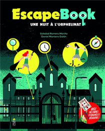 Escape Book: Une Nuit A L'orphelinat 