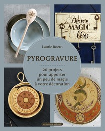 Pyrogravure : 20 Projets Pour Apporter Un Peu De Magie A Votre Decoration 