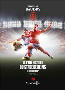 La P'tite Histoire Du Stade De Reims En Coupe D'europe 