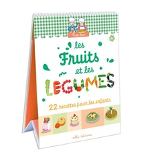 Trop Bon ! : Les Fruits Et Les Legumes : 23 Recettes Faciles, Adaptees A La Main Et Au Gout Des Enfants 