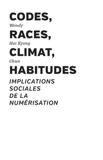 Codes, Races, Climat, Habitudes : Implications Sociales De La Numerisation 