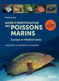 Guide D'identification Des Poissons Marins : Europe Et Mediterranee (4e Edition) 