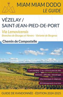 Miam Miam Dodo Voie De Vezelay (vezelay A Saint-jean-pied-de-port) (edition 2024/2025) 