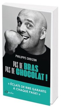 Pas De Bras, Pas De Chocolat ! "eclats De Rire Garantis A Chaque Page!" 