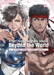 Street Fighter ; Memorial Archive ; Beyond The World ; De Street Fighter A Street Fighter V 