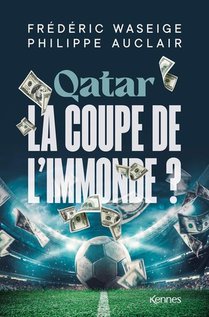 Qatar, La Coupe De L'immonde ? L'avis De 40 Personnalites 