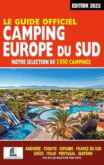 Le Guide Officiel Camping Europe Du Sud (edition 2023) 