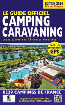 Le Guide Officiel Camping Caravaning (edition 2024) 