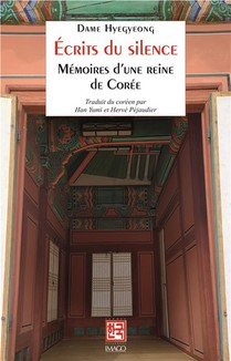 Ecrits Du Silence : Memoires D'une Reine De Coree 