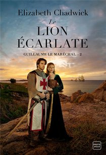 Guillaume Le Marechal T.2 : Le Lion Ecarlate 