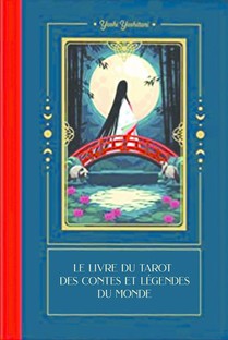 Le Livre Du Tarot Des Contes Et Legendes Du Monde 