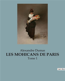 Les Mohicans De Paris - Tome 1 