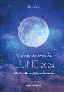 Une Annee Avec La Lune 2024 