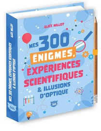 Mes 300 Enigmes, Experiences Scientifiques & Illusions D'optique 